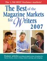 The Best of the Magazine Markets for Writers 2007