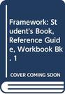 Framework Student's Book Reference Guide Workbook Bk 1