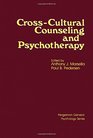 CrossCultural Counseling and Psychotherapy Foundations Evaluation Ethnocultural Considerations and Future Perspectives