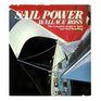 Sail Power The Complete Guide to Sails and Sail Handling