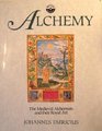 Alchemy The Medieval Alchemists and Their Royal Art