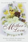 A Mother's Love  Classic Poems Celebrating the Maternal Heart
