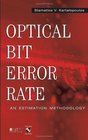 Optical Bit Error Rate An Estimation Methodology