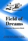 A Novel Approach Field of Dreams  A Teacher Resource Book
