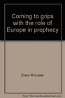 Coming to grips with the role of Europe in prophecy
