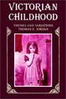 Victorian Childhood Themes and Variations