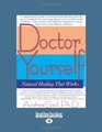 Doctor Yourself (EasyRead Large Edition): Natural Healing That Works