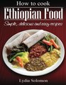 How To Cook Ethiopian Food simple delicious and easy recipes