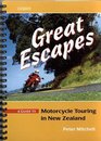 Great Escapes  A Guide To Motorcycle Touring in New Zealand