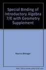 Special Binding of Introductory Algebra 7/E with Geometry Supplement