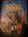 The Big Golden Book of Animals How and Where They Live
