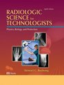 Radiologic Science for Technologists Physics Biology and Protection
