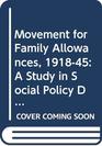 Movement for Family Allowances 191845 A Study in Social Policy Development