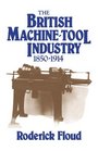 The British Machine Tool Industry 18501914