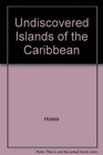 Undiscovered islands of the Caribbean