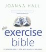 The Exercise Bible The Definitive Guide to Total Body Health and Wellbeing