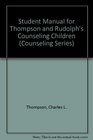 Student Manual for Thompson and Rudolph's Counseling Children