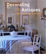 Decorating with Antiques Confidently Combining Old and New