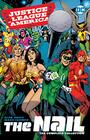 Justice League of America The Nail The Complete Collection