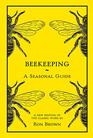 Beekeeping: A Seasonal Guide