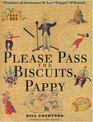 Please Pass the Biscuits Pappy Pictures of Governor W Lee Pappy O'Daniel