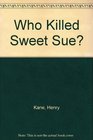 Who Killed Sweet Sue