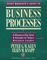 Every Manager's Guide to Business Processes A Glossary of Key Terms  Concepts for Today's Business Leader