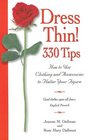 Dress Thin 330 Tips How to Use Clothing And Accessories to Flatter Your Figure