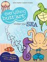 Everything Butt Art Under the Sea What Can You Draw with a Butt