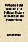 Cathedra Petri  A Political History of the Great Latin Patriarchate