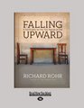 Falling Upward: A Spirituality for the Two Halves of Life (Large Print)