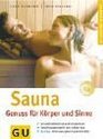 Sauna Genuss fr Krper und Siinne