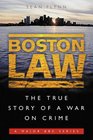 Boston Law The True Story of a War on Crime