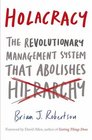 Holacracy The Revolutionary Management System That Abolishes Hierarchy