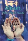 Alison Who Went Away