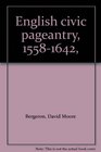 English Civic Pageantry 15581642