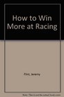 How to Win More at Racing