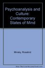 Psychoanalysis and Culture Contemporary States of Mind