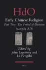 Early Chinese Religion Part 2 The Period of Division