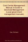 Cost Centre Management Manual A Guide to Devolved Management