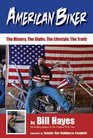 American Biker The History The Clubs The Lifestyle The Truth