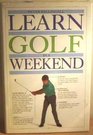 Learn Golf in Weekend (Learn in a weekend) (Spanish Edition)