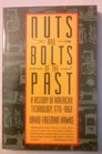 Nuts and Bolts of the Past A History of American Technology  17761860