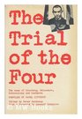 The Trial of the Four A Collection of Materials on the Case of Galanskov Ginzburg Dobrovolsky  Lashkova 196768
