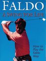 Faldo  A Swing for Life