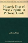Historic Sites of West Virginia A Pictorial Guide