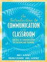 An Introduction to Communication in the Classroom The Role of Communication in Teaching and Training