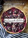 The Homemade Kitchen: Recipes for Cooking with Pleasure