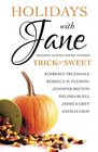 Holidays with Jane Trick or Sweet