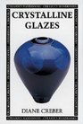 Ceramics Handbooks Crystalline Glazes